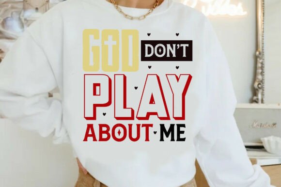 Christian Embroidery: God Don't Play About Me PNG