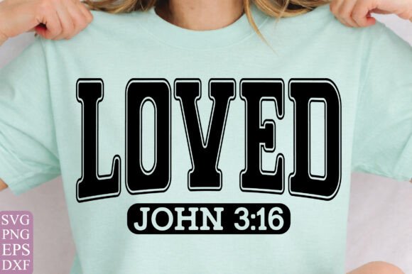 Christian Valentines Png, Loved John 31: Perfect for T-Shirt Designs and Graphics