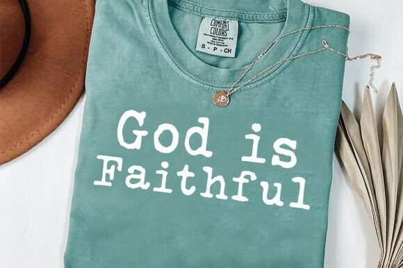 God is Faithful Trendy Christian PNG: A Versatile Graphic for T-Shirt Designs