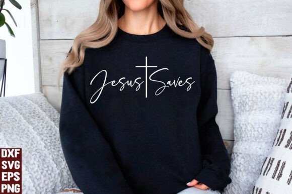 Jesus Saves SVG and PNG Graphics for T-Shirt Designs