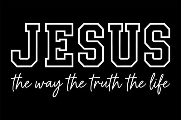 Jesus Way Truth Life Typography: Perfect for Graphics & T-Shirts
