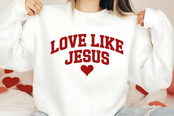 Love Like Jesus Png, Valentine PNG: A Heartfelt Embroidery Choice