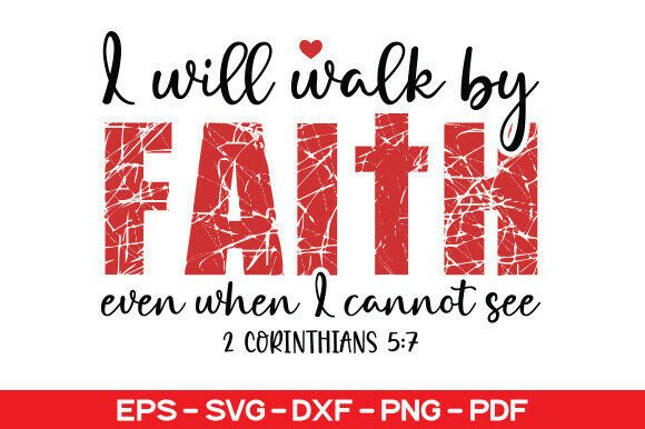 Review: I Will Walk by Faith SVG for T-Shirt Designs & Graphics