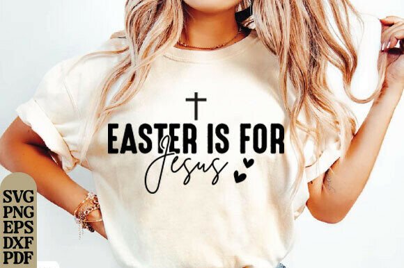 Reviewing Easter is for Jesus SVG for T-Shirt Designs