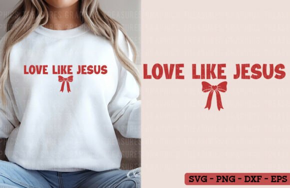 Valentine's Day Love Like Jesus Graphics for T-Shirts