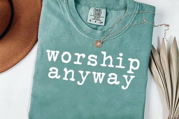 Worship Anyway Christian PNG: A Design Review